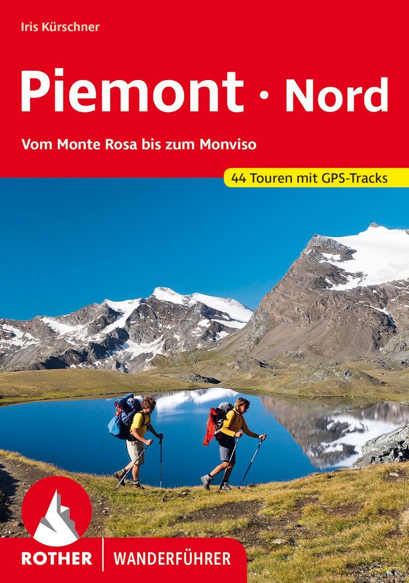 Cover: 9783763343607 | Piemont Nord | Iris Kürschner | Taschenbuch | Rother Wanderführer