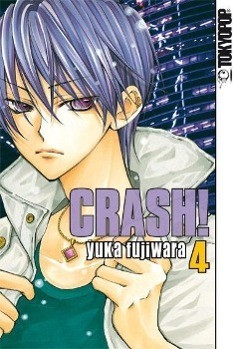 Cover: 9783842001305 | Crash! 04 | Crash! 4 | Yuka Fujiwara | Taschenbuch | 196 S. | Deutsch