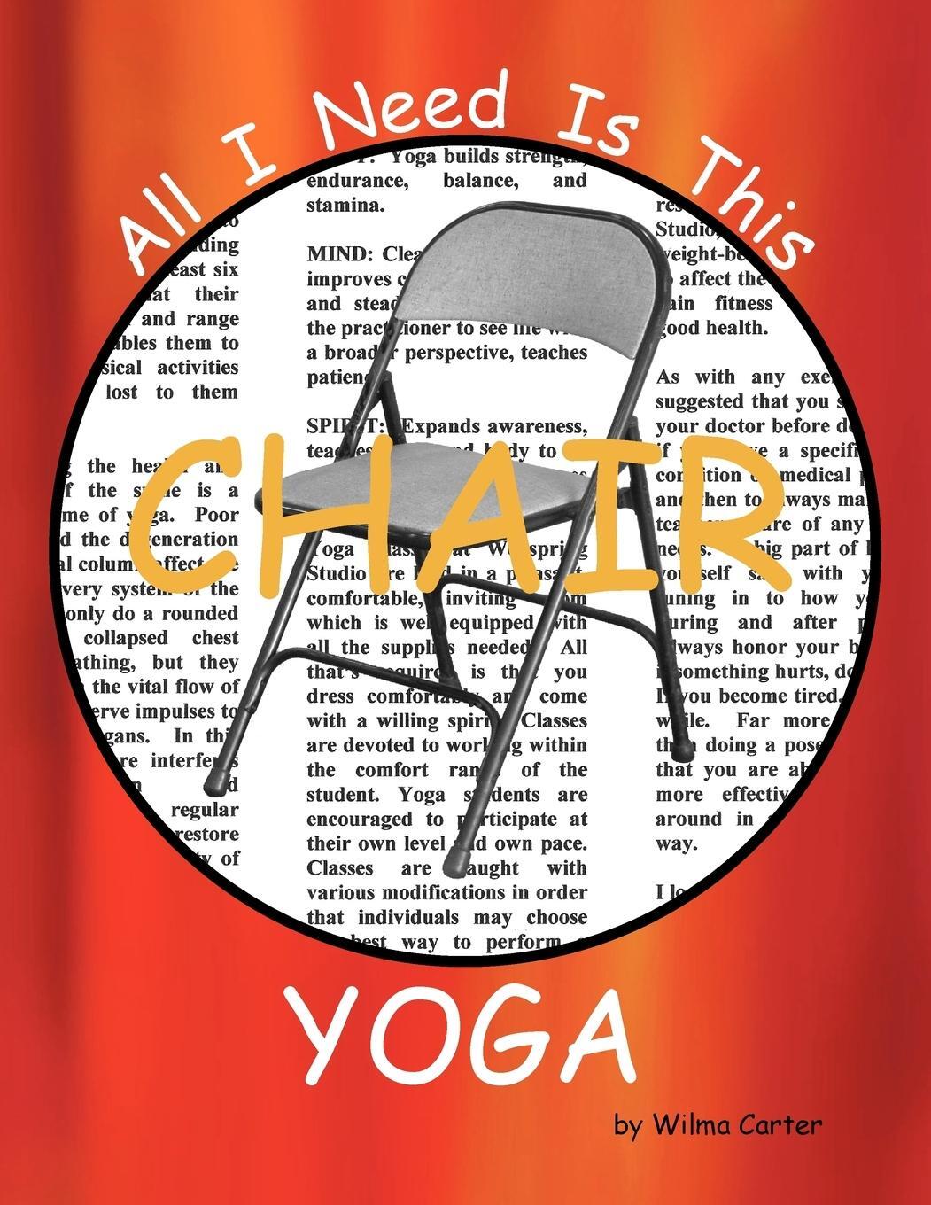 Cover: 9781614342373 | All I Need Is This CHAIR YOGA | Wilma Carter | Taschenbuch | Paperback