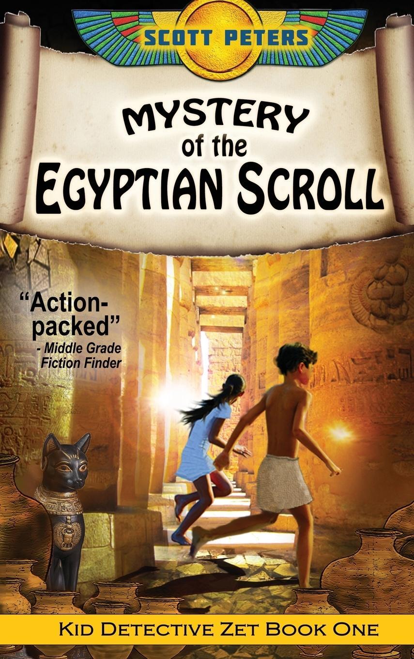 Cover: 9781951019044 | Mystery of the Egyptian Scroll | Kids Historical Adventure | Peters