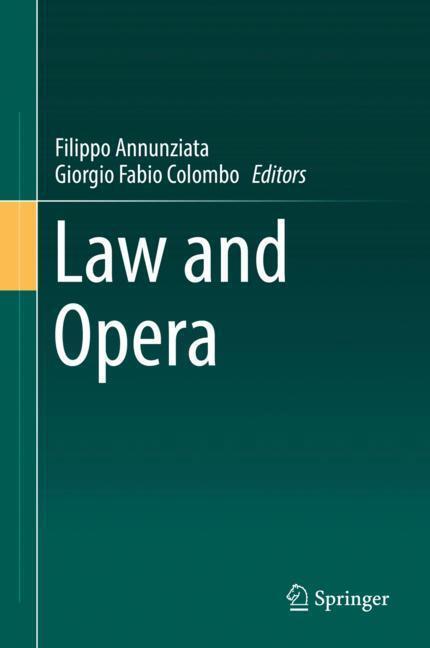 Cover: 9783319686486 | Law and Opera | Filippo Annunziata (u. a.) | Buch | Englisch | 2018