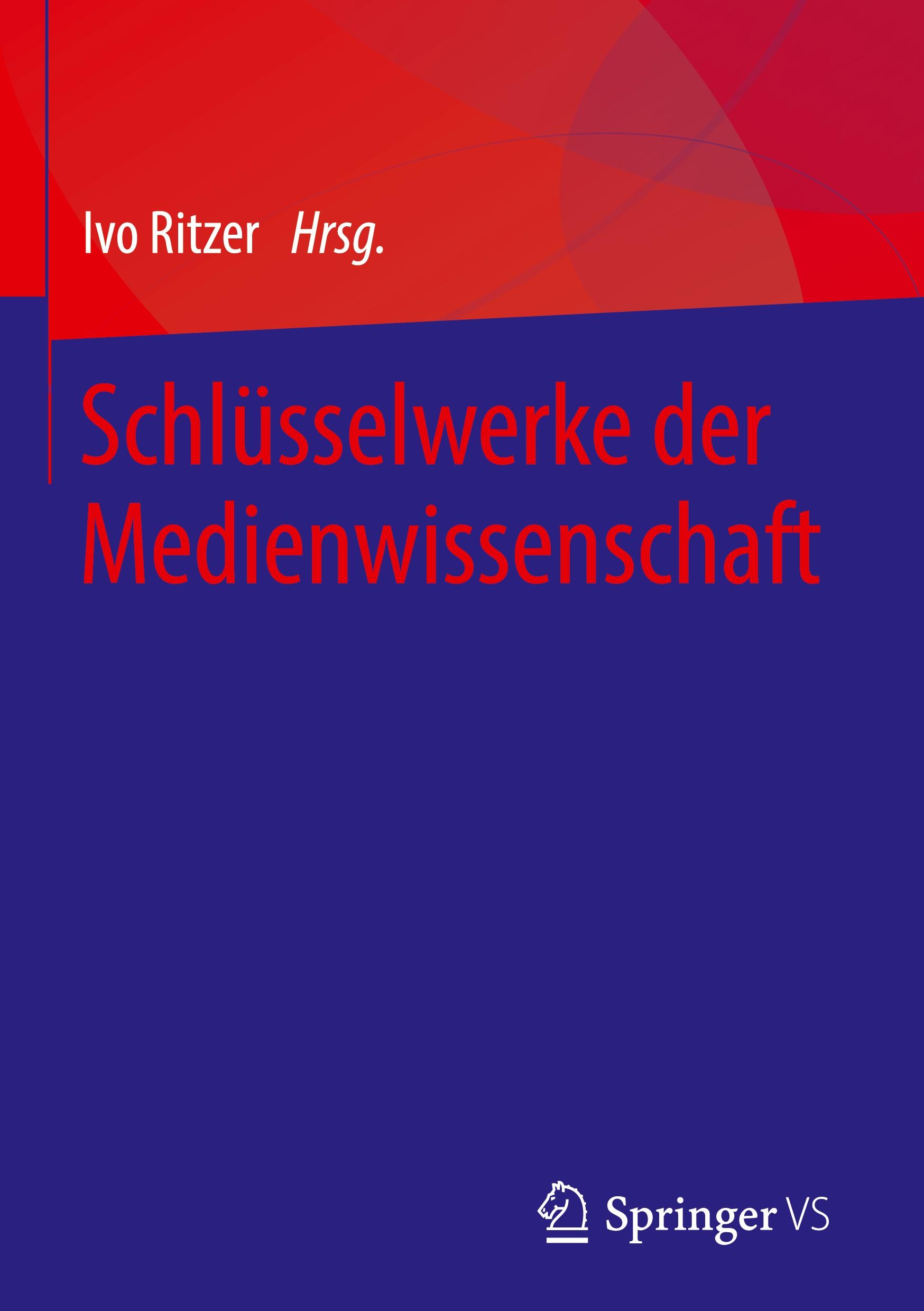 Cover: 9783658293246 | Schlüsselwerke der Medienwissenschaft | Ivo Ritzer | Buch | xii | 2020