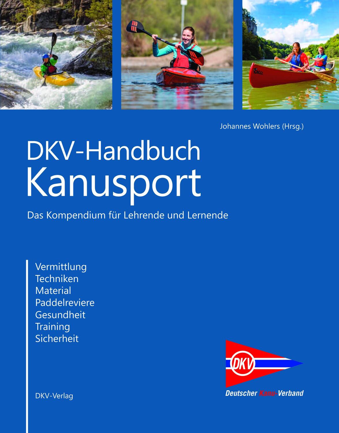 Cover: 9783937743578 | DKV-Handbuch Kanusport | Johannes Wohlers | Buch | Deutsch | 2022