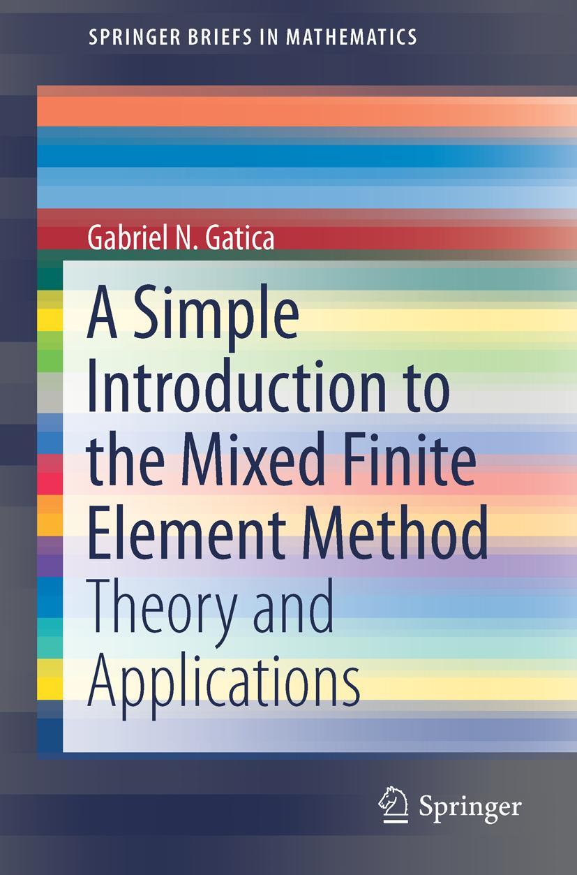 Cover: 9783319036946 | A Simple Introduction to the Mixed Finite Element Method | Gatica