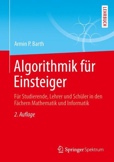 Cover: 9783658022815 | Algorithmik für Einsteiger | Armin P. Barth | Taschenbuch