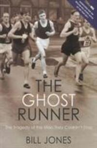 Cover: 9781845966065 | The Ghost Runner | The Tragedy of the Man They Couldn't Stop | Jones