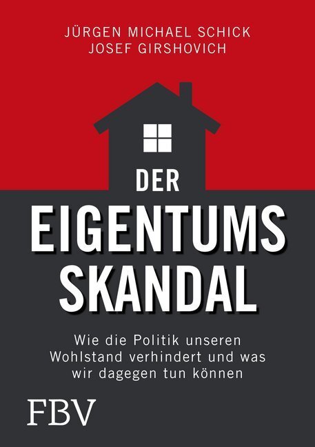 Cover: 9783959721042 | Der Eigentumsskandal | Jürgen Michael Schick (u. a.) | Buch | 2018