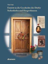 Cover: 9783934054394 | Eintritt in die Geschichte der Dörfer Sickenhofen und Hergershausen