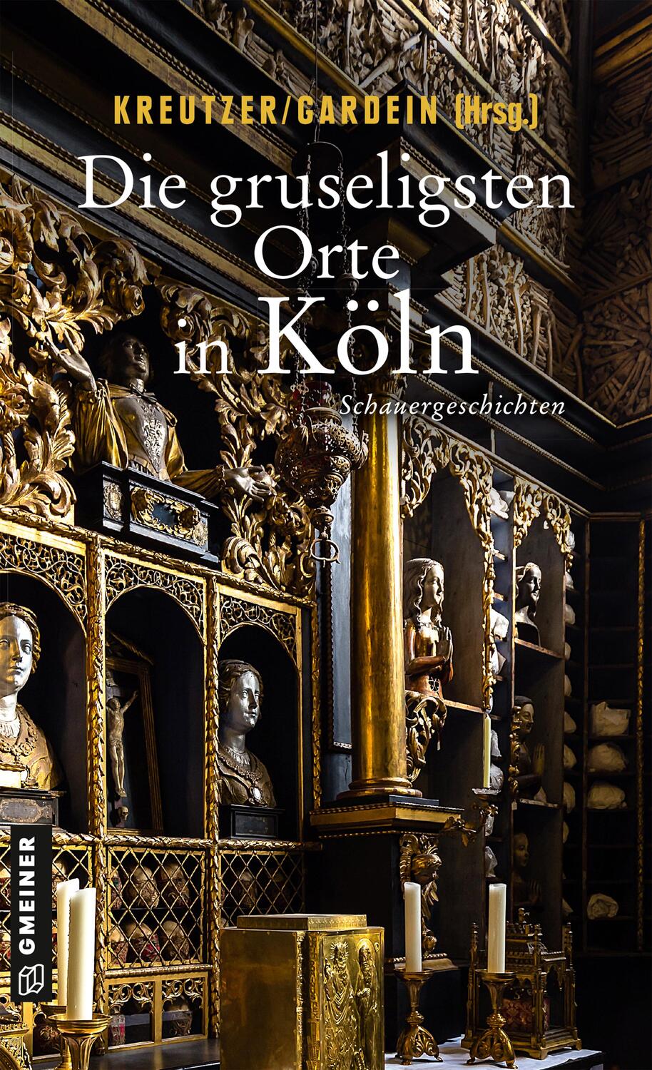 Cover: 9783839224540 | Die gruseligsten Orte in Köln | Schauergeschichten | Archan (u. a.)