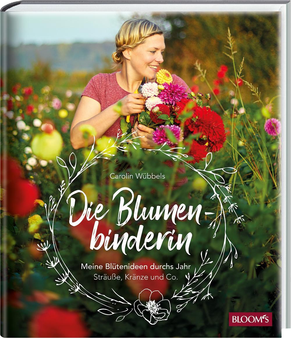 Cover: 9783945429389 | Die Blumenbinderin | Carolin Wübbels | Buch | 144 S. | Deutsch | 2019