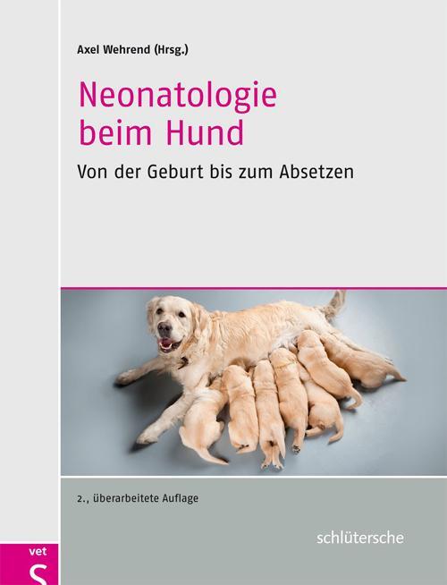 Cover: 9783899930849 | Neonatologie beim Hund | Von der Geburt bis zum Absetzen | Wehrend