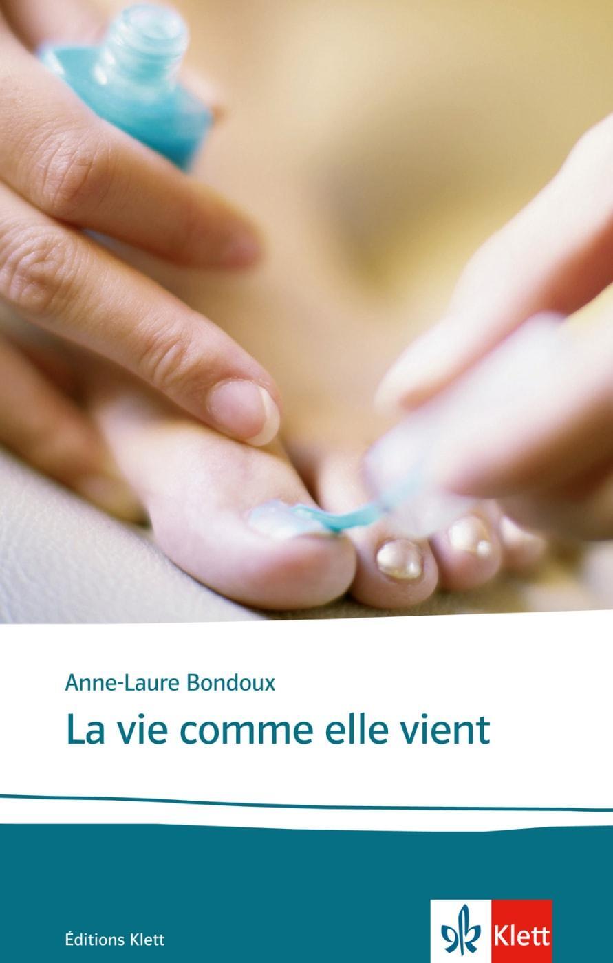 Cover: 9783125922525 | La vie comme elle vient | Anne-Laure Bondoux | Taschenbuch | 167 S.