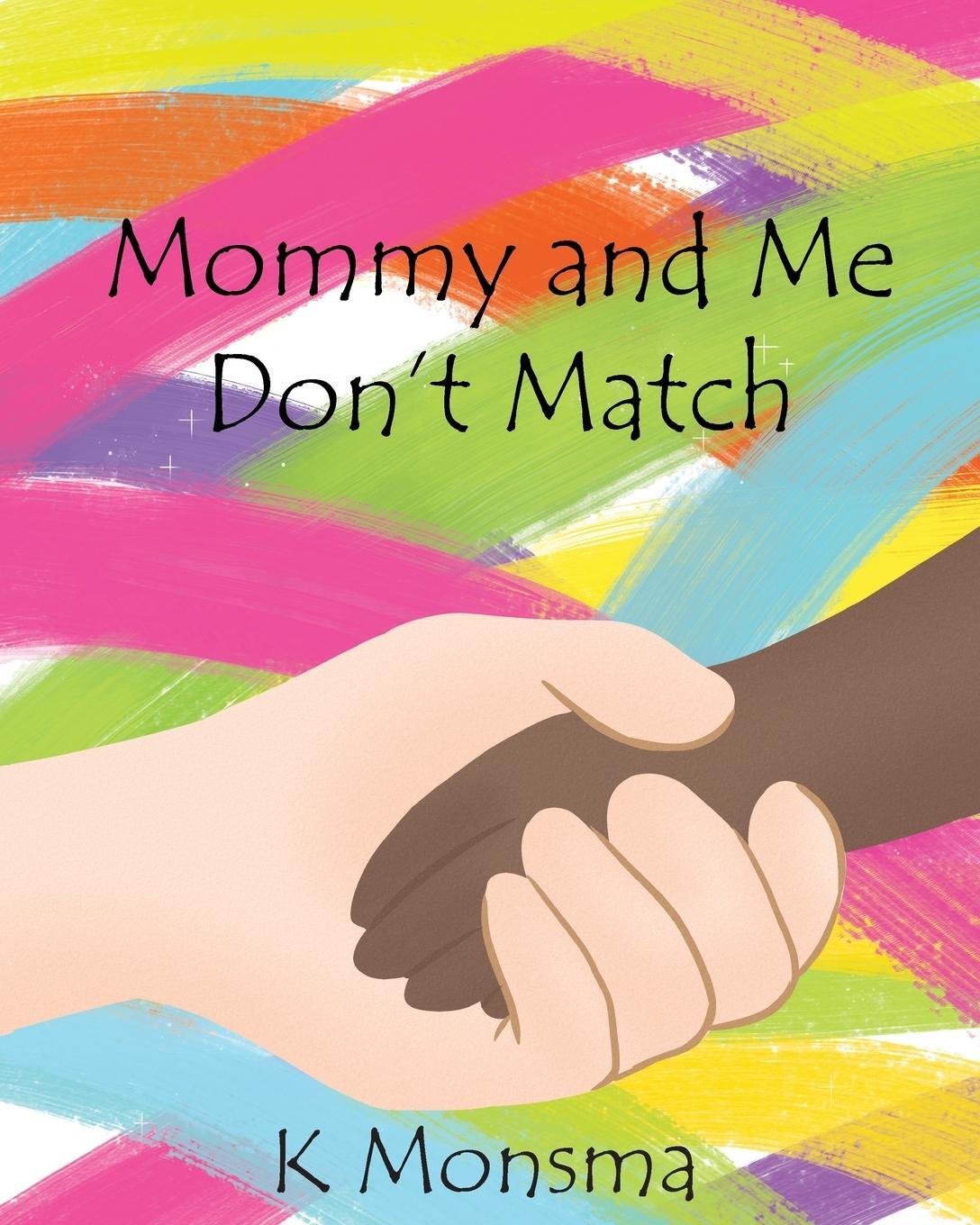 Cover: 9781640036314 | Mommy and Me Don't Match | K. Monsma | Taschenbuch | Paperback | 2018