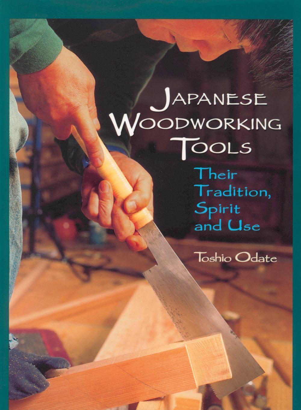 Cover: 9780941936460 | Japanese Woodworking Tools | Their Tradition, Spirit and Use | Odate