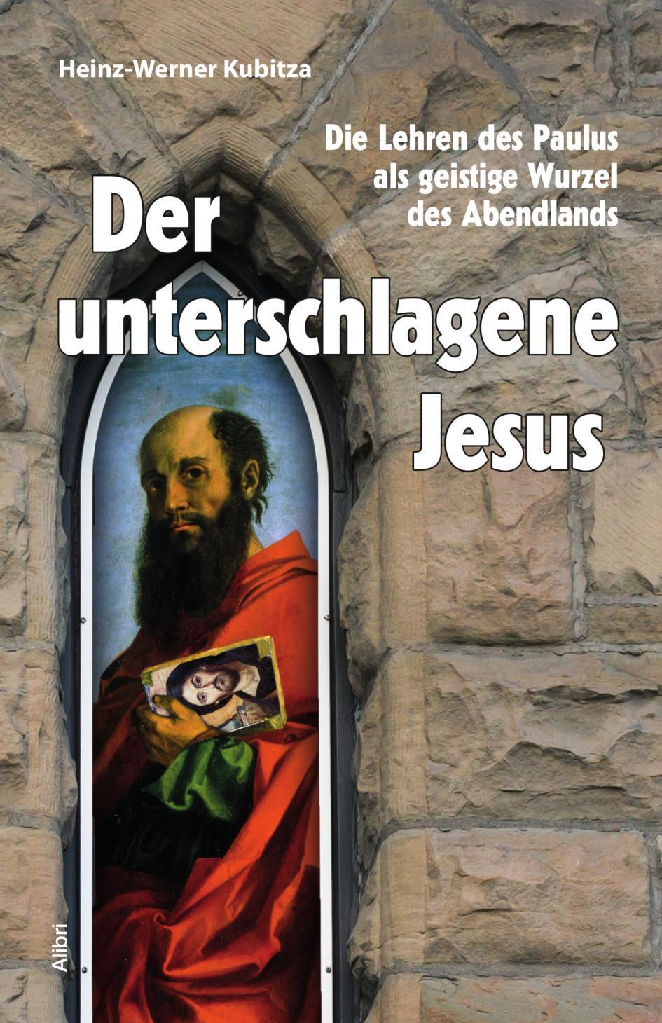 Cover: 9783865694058 | Der unterschlagene Jesus | Heinz-Werner Kubitza | Taschenbuch | 257 S.