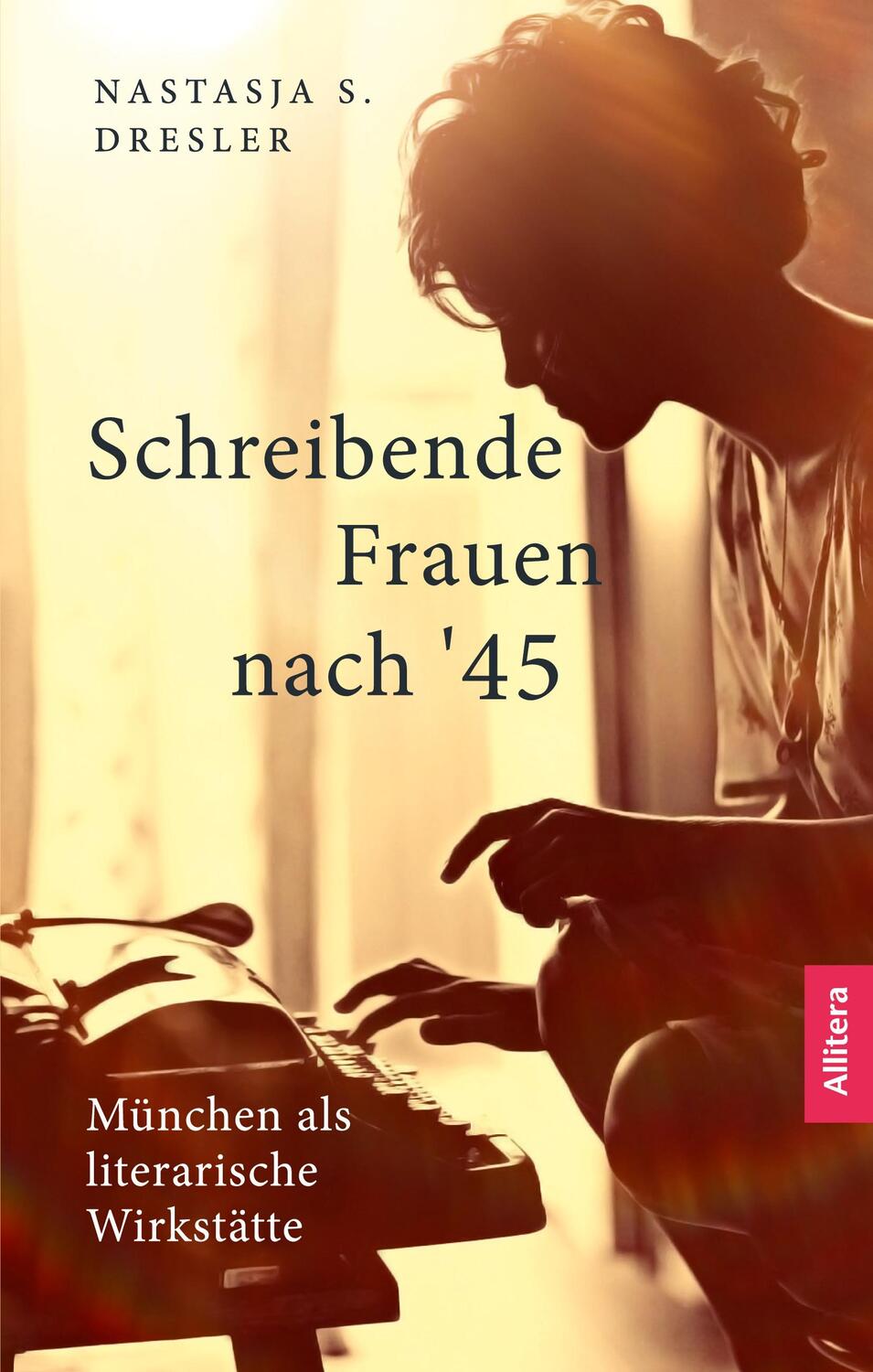 Cover: 9783962333881 | Schreibende Frauen nach '45 | München als literarische Wirkstätte