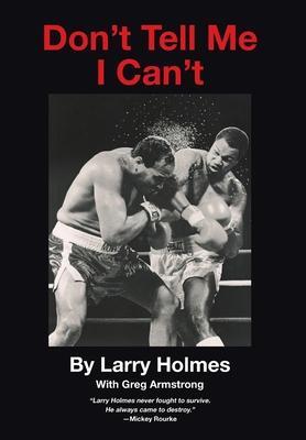 Cover: 9781647014308 | Don't Tell Me I Can't | Larry Holmes (u. a.) | Buch | Englisch | 2020