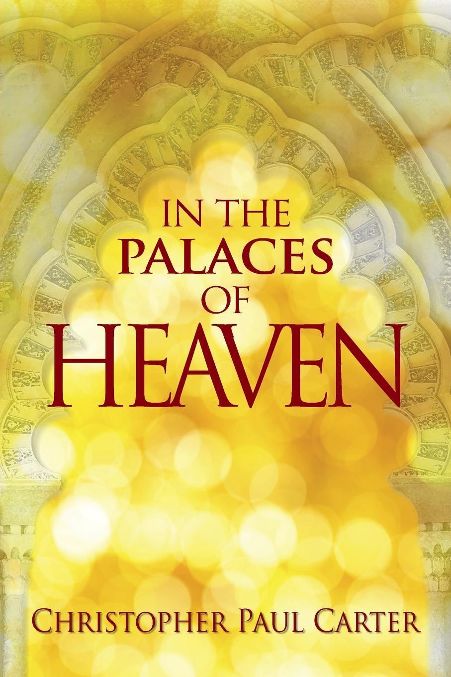Cover: 9780988337077 | In the Palaces of Heaven | Christopher Paul Carter | Taschenbuch