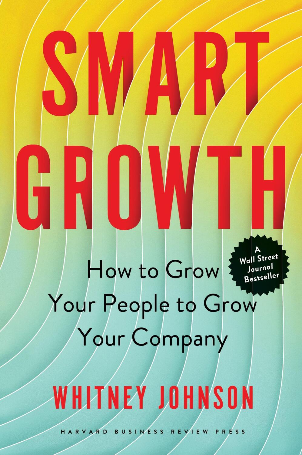 Cover: 9781647821159 | Smart Growth: How to Grow Your People to Grow Your Company | Johnson
