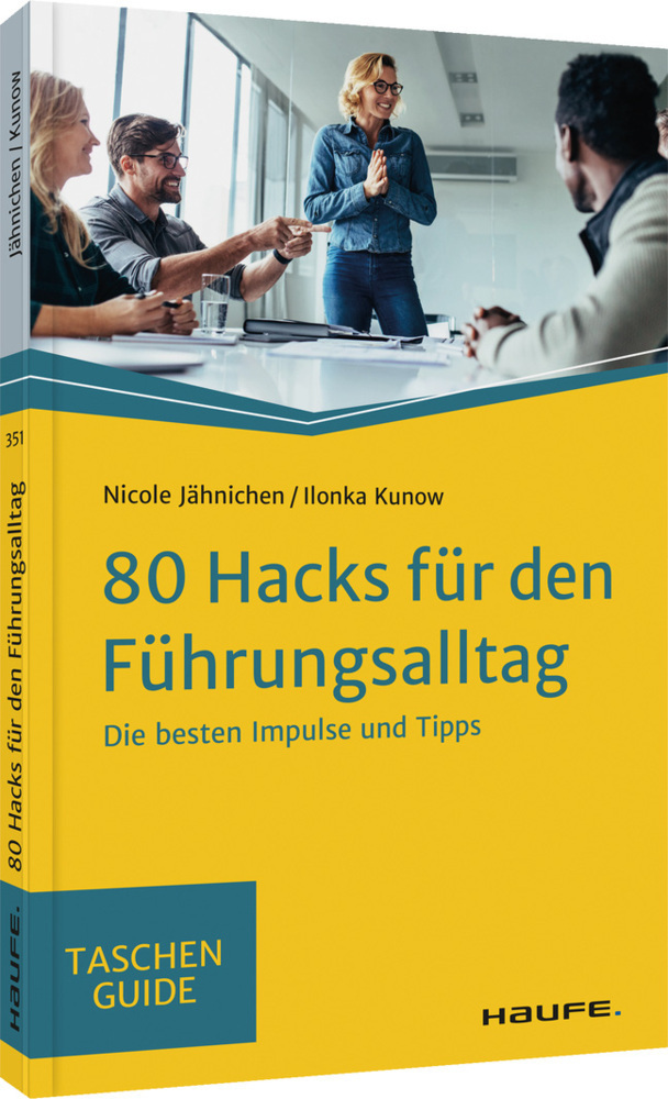 Cover: 9783648153222 | 80 Hacks für den Führungsalltag | Die besten Impulse und Tipps | Buch
