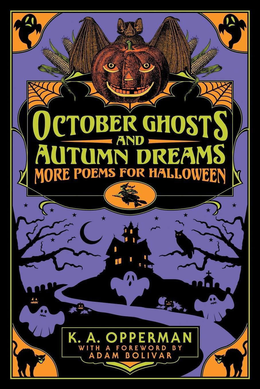 Cover: 9781956702040 | October Ghosts and Autumn Dreams | More Poems for Halloween | Opperman
