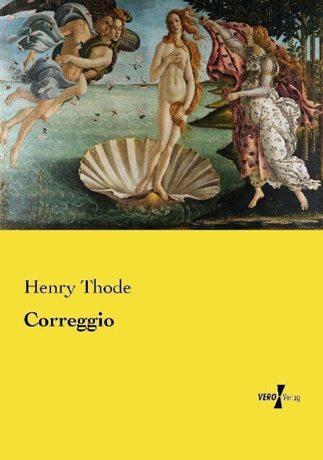 Cover: 9783737204958 | Correggio | Henry Thode | Taschenbuch | Paperback | 120 S. | Deutsch