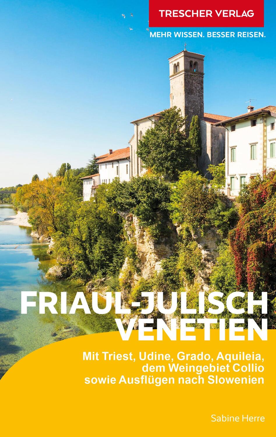 Cover: 9783897946477 | TRESCHER Reiseführer Friaul - Julisch Venetien | Sabine Herre | Buch