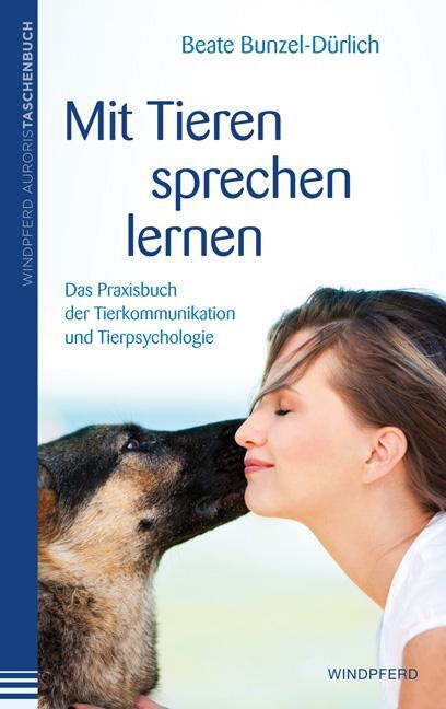 Cover: 9783864100611 | Mit Tieren sprechen lernen | Beate Bunzel-Dürlich | Taschenbuch | 2013