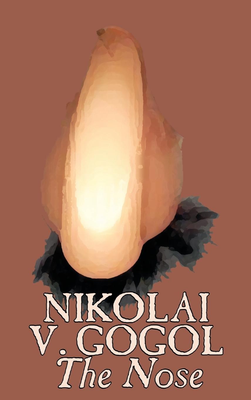 Cover: 9781463897352 | The Nose by Nikolai Gogol, Classics, Literary | Gogol | Buch | 2011