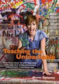 Cover: 9781903269121 | Teaching the Unteachable | What Teachers Can Do When All Else Fails