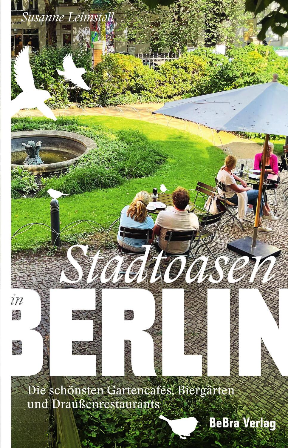 Cover: 9783814802688 | Stadtoasen in Berlin | Susanne Leimstoll | Taschenbuch | 168 S. | 2023