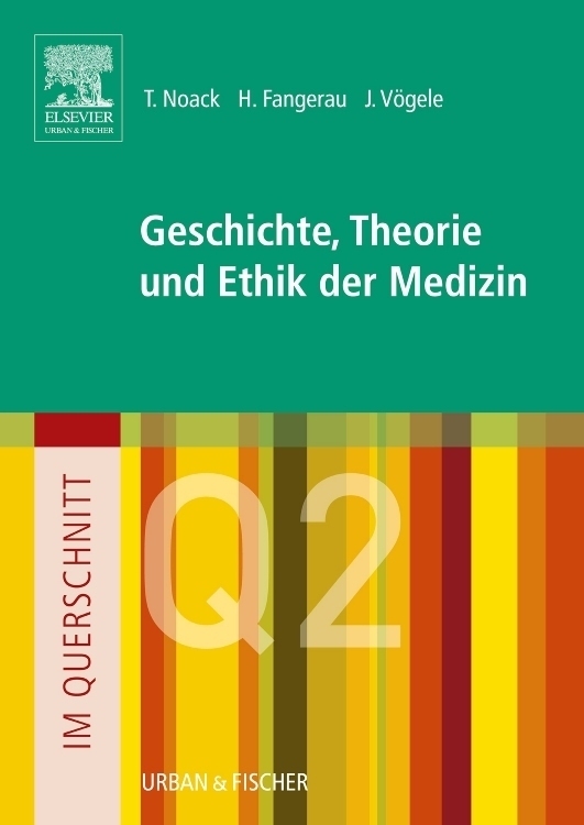 Cover: 9783437314353 | Im Querschnitt - Geschichte, Theorie und Ethik in der Medizin | Buch