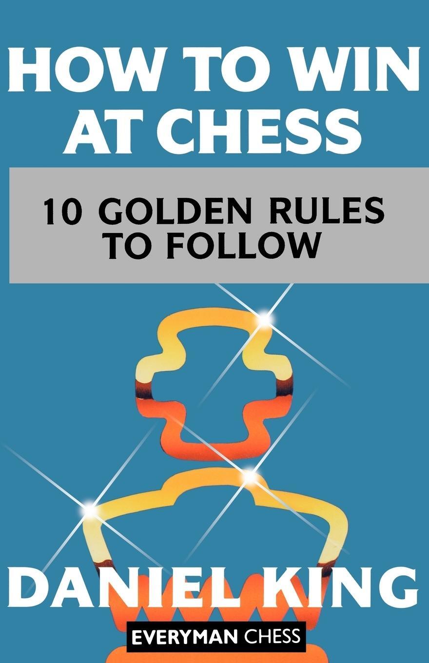 Cover: 9781857440720 | How to Win at Chess | The Ten Golden Rules | Daniel King | Taschenbuch