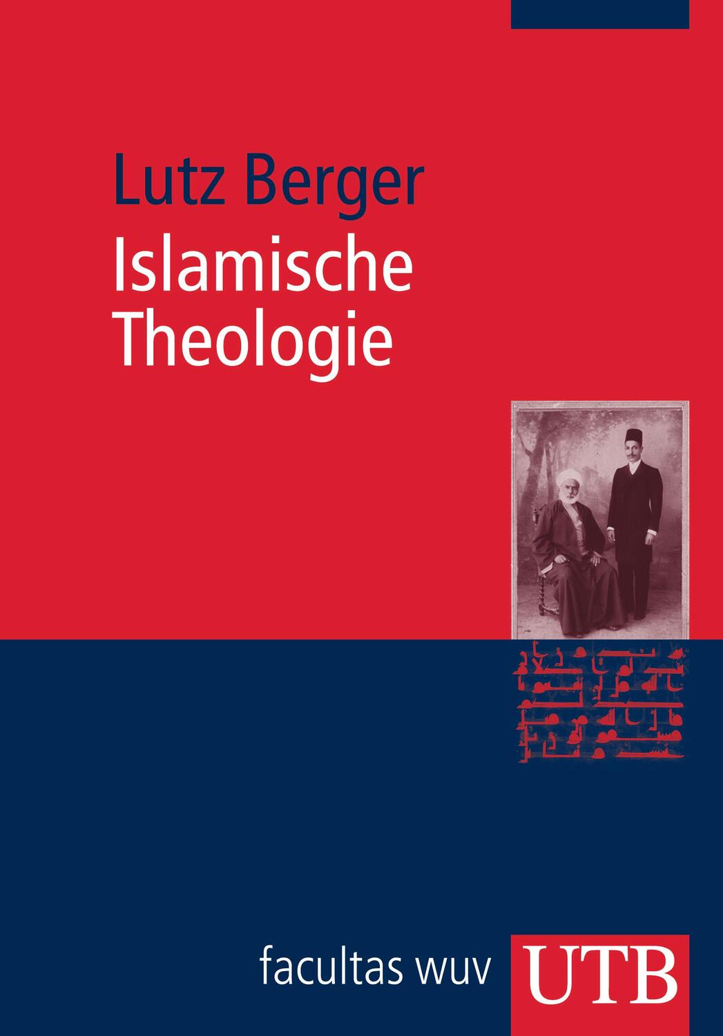 Islamische Theologie - Berger, Lutz