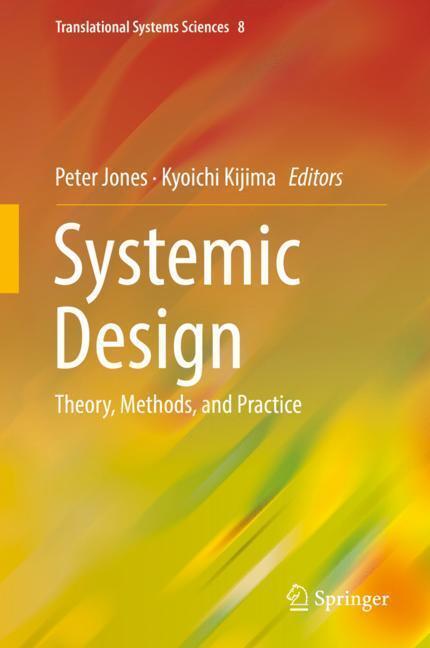 Cover: 9784431556381 | Systemic Design | Theory, Methods, and Practice | Peter Jones (u. a.)