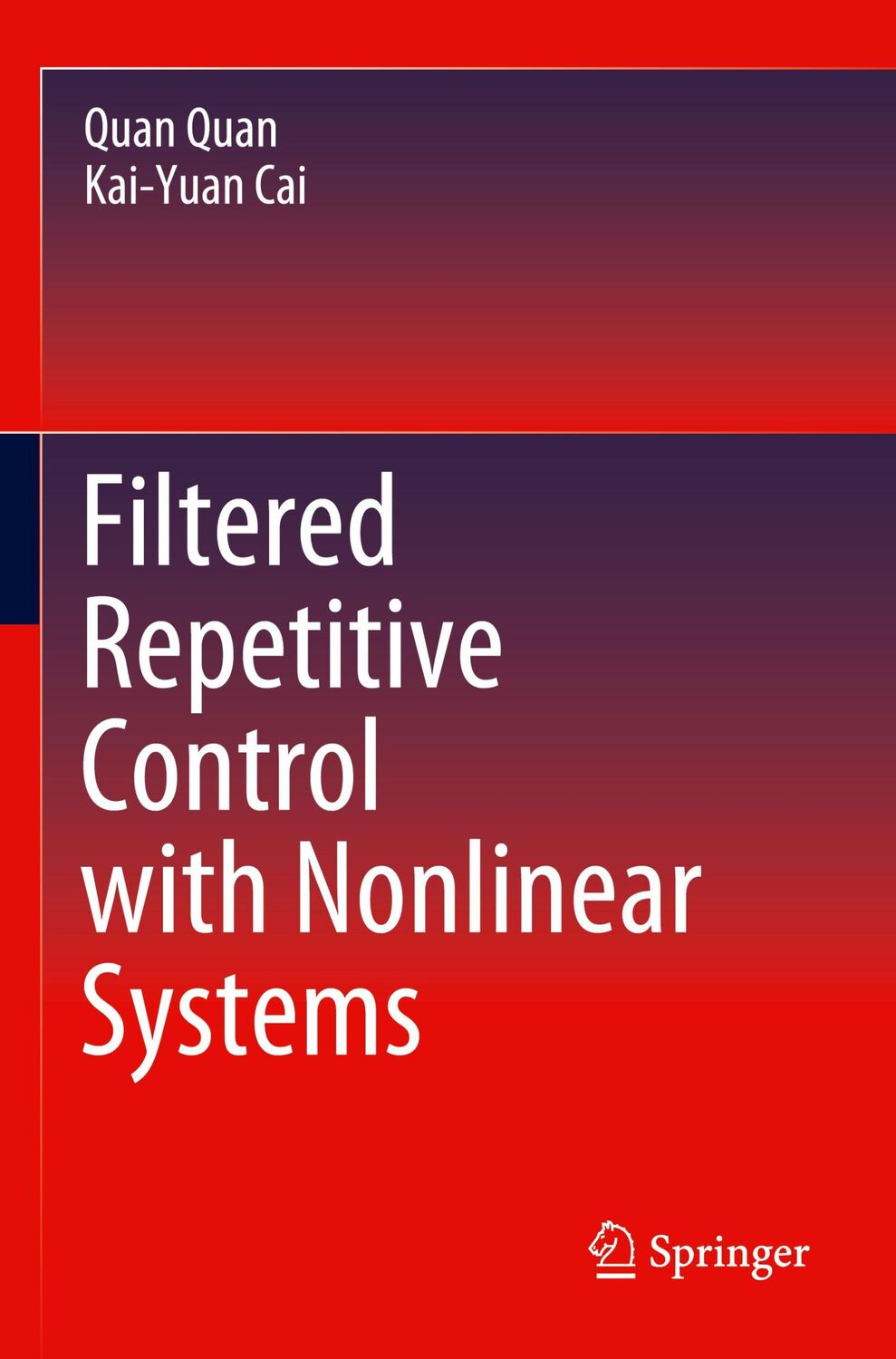 Cover: 9789811514562 | Filtered Repetitive Control with Nonlinear Systems | Cai (u. a.)