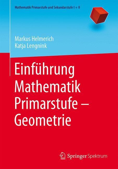 Cover: 9783662472057 | Einführung Mathematik Primarstufe - Geometrie | Helmerich (u. a.)