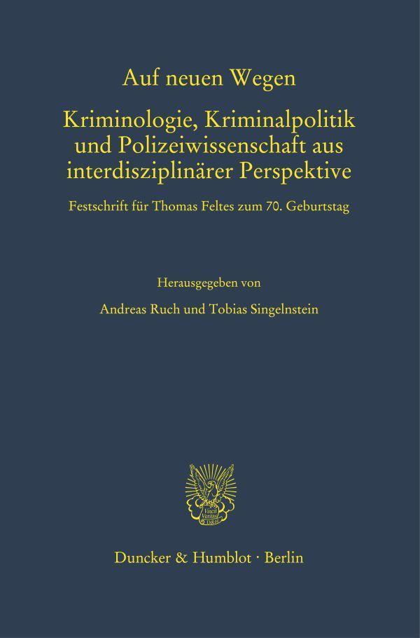 Cover: 9783428157730 | Auf neuen Wegen. Kriminologie, Kriminalpolitik und...