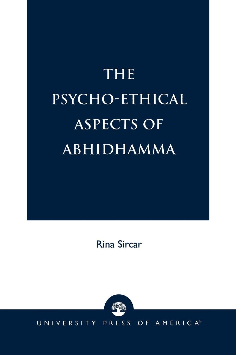 Cover: 9780761813231 | The Psycho-Ethical Aspects of Abhidhamma | Rina Sircar | Taschenbuch