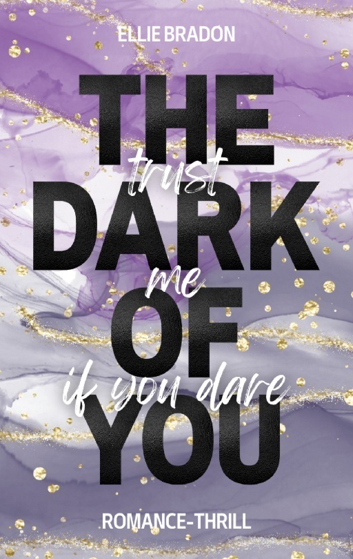 Cover: 9783756850259 | THE DARK OF YOU | Trust Me If You Dare | Ellie Bradon | Taschenbuch