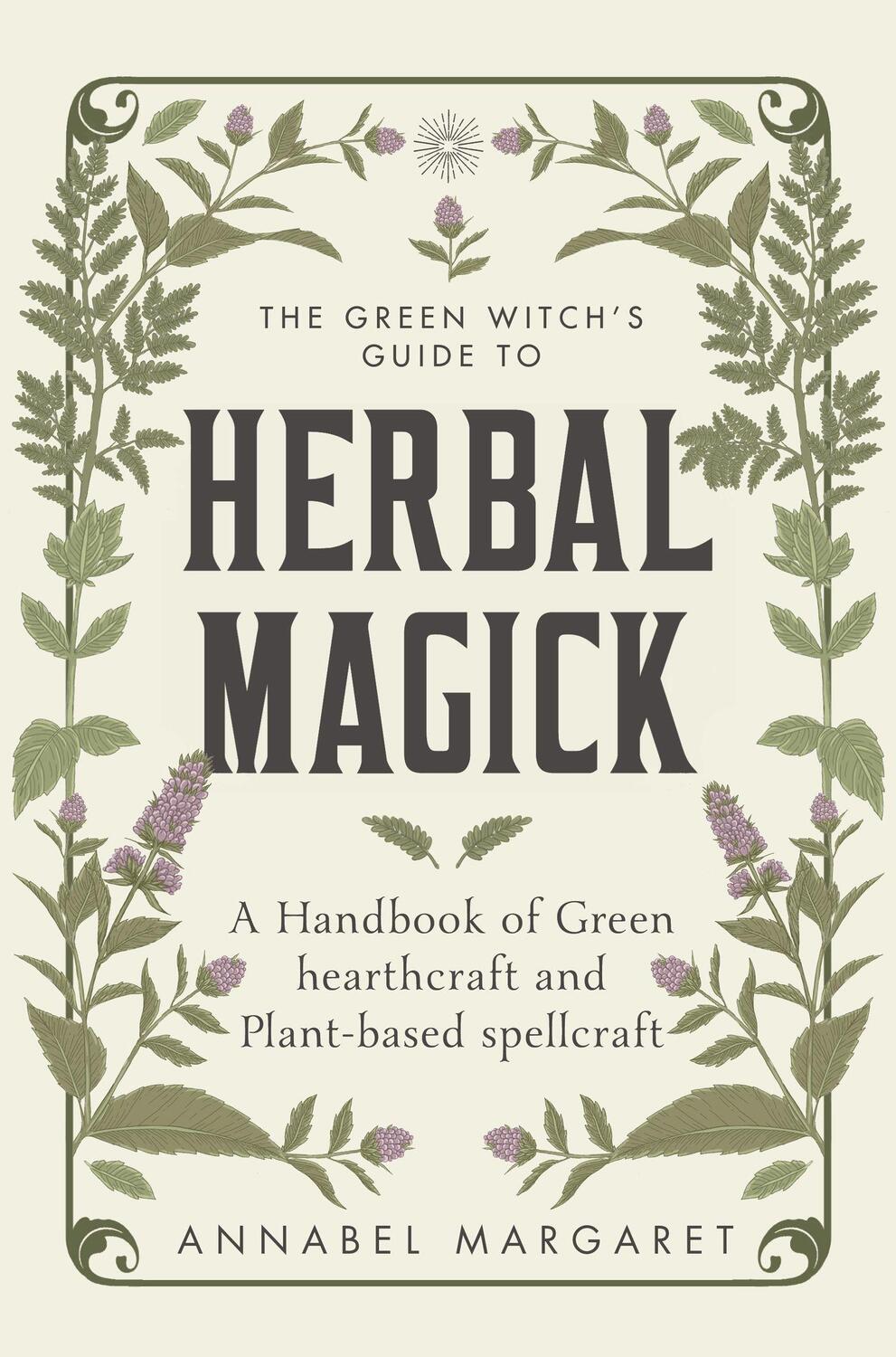 Cover: 9781529428537 | The Green Witch's Guide to Herbal Magick | Annabel Margaret | Buch