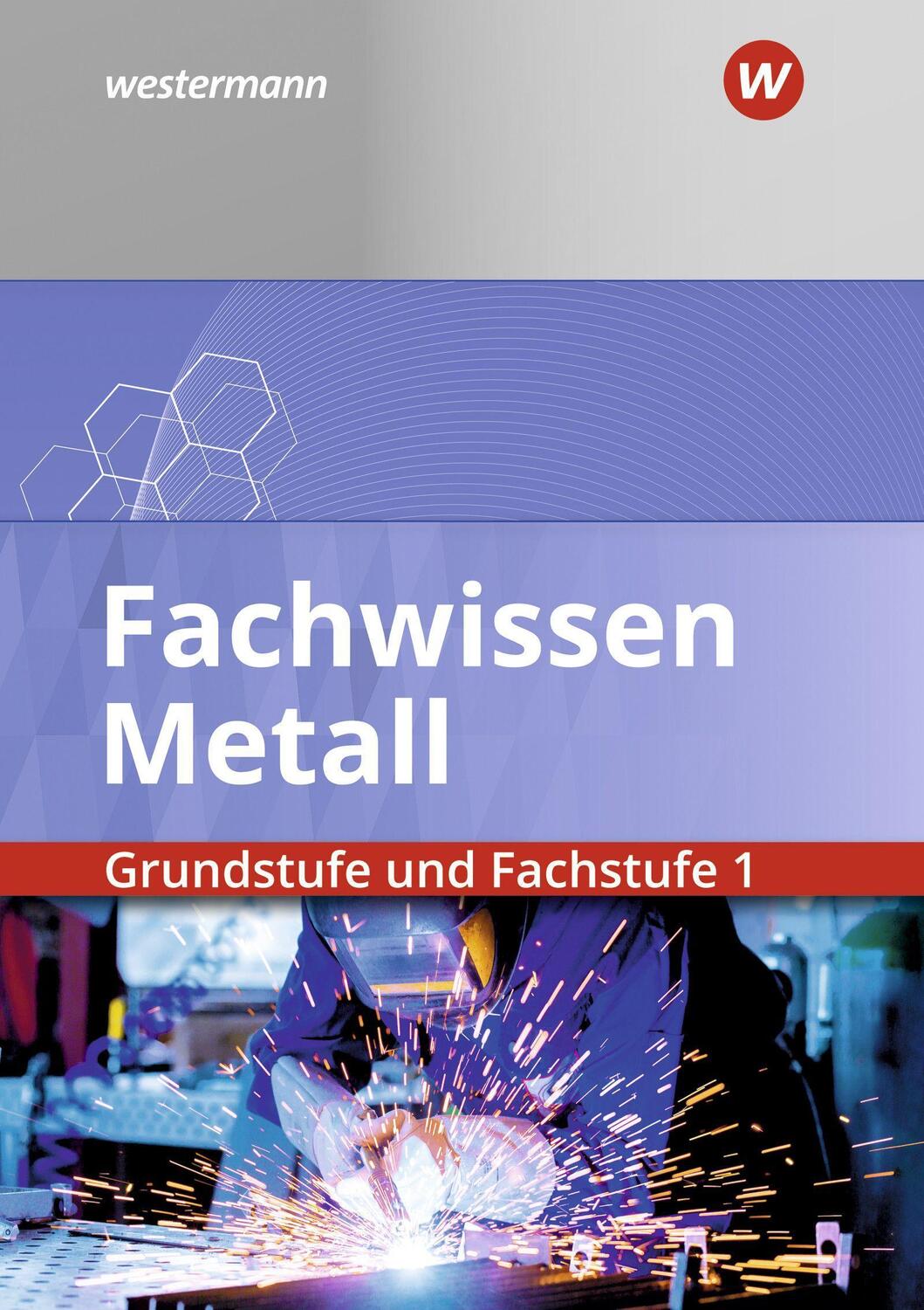 Cover: 9783427331506 | Fachwissen Metall. Grundstufe und Fachstufe 1. Schülerband | Buch
