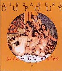Cover: 9783887691233 | Scenes Orientales | Alexandre Dupouy | Buch | 160 S. | Deutsch | 1998