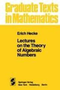 Cover: 9780387905952 | Lectures on the Theory of Algebraic Numbers | E. T. Hecke | Buch | xii