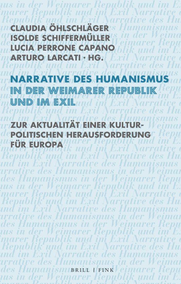 Cover: 9783770567171 | Narrative des Humanismus in der Weimarer Republik und im Exil | Buch
