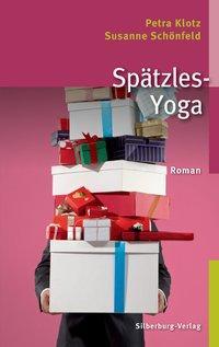 Cover: 9783842514348 | Spätzles-Yoga | Roman | Petra/Schönfeld, Susanne Klotz | Taschenbuch