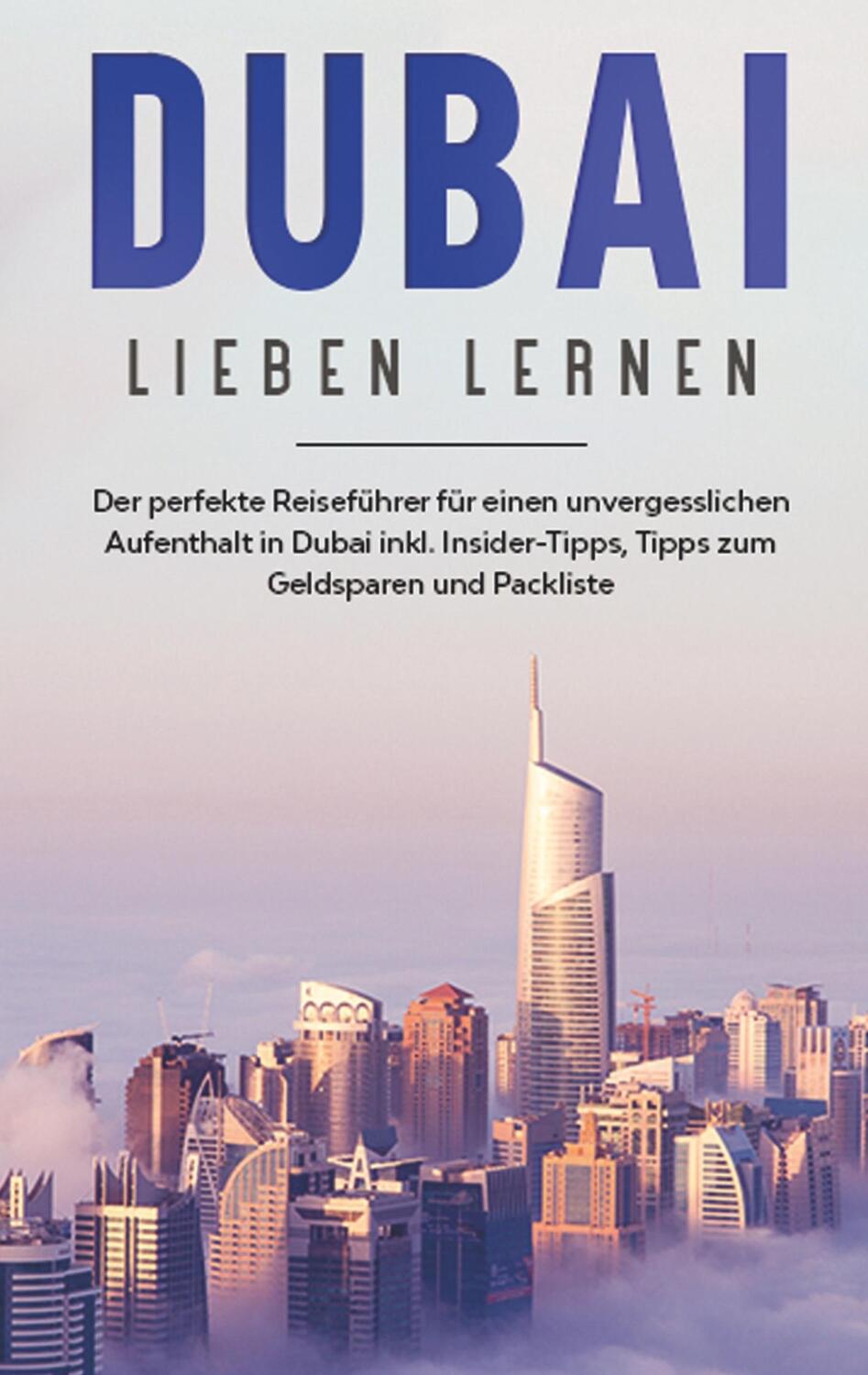 Cover: 9783752892437 | Dubai lieben lernen: Der perfekte Reiseführer für einen...