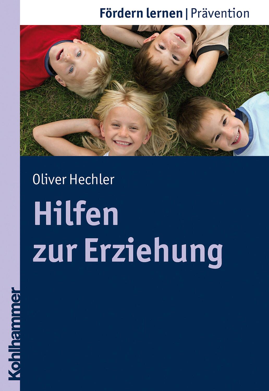 Cover: 9783170218055 | Hilfen zur Erziehung | Oliver Hechler | Taschenbuch | Fördern lernen