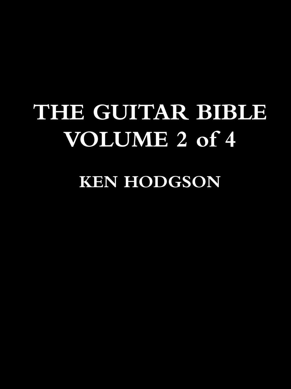 Cover: 9781365098390 | THE GUITAR BIBLE | VOLUME 2 of 4 | Ken Hodgson | Taschenbuch | 2016
