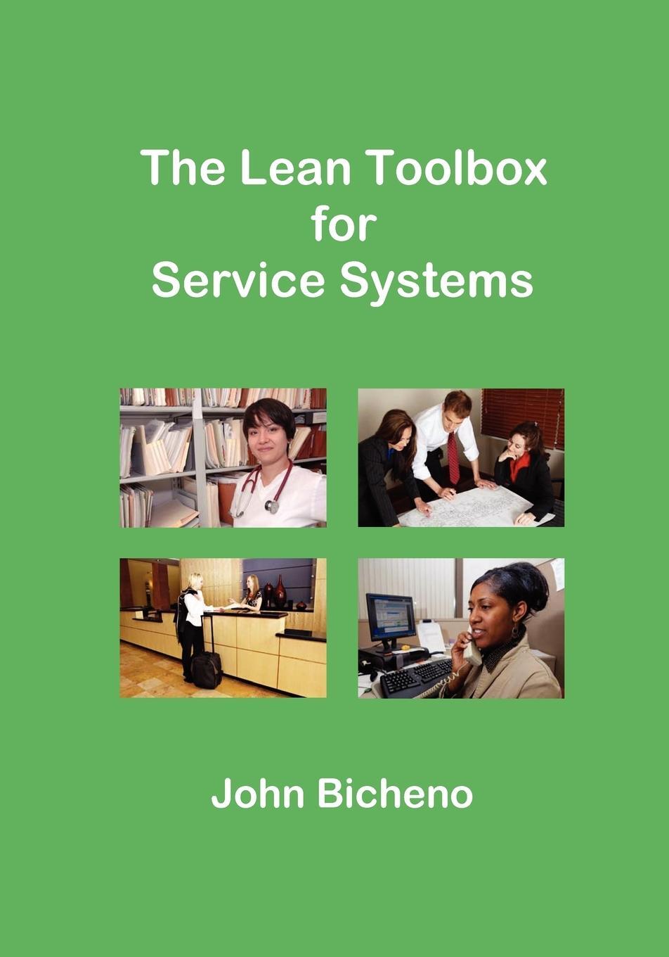 Cover: 9780954124441 | The Lean Toolbox for Service Systems | John Bicheno | Taschenbuch